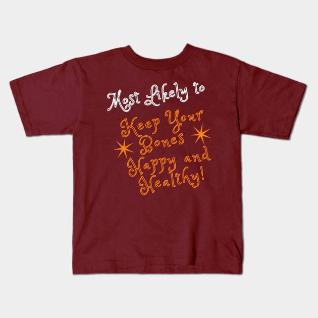 Osteopath Most Likely to. Kids T-Shirt by FehuMarcinArt